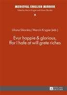 Marcin Krygier, Liliana Sikorska - Evur happie & glorious, ffor I hafe at will grete riches