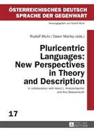 Dawn Marley, Rudolf Muhr - Pluricentric Languages: New Perspectives in Theory and Description