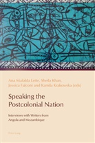 Paulo De Medeiros, Jessica Falconi, Sheila Khan, Kamila Krakowska, Ana Mafalda Leite, Cláudia Pazos-Alonso - Speaking the Postcolonial Nation