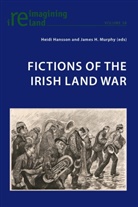 H Murphy, Jame H Murphy, James H Murphy, Hansson, Hansson, Heid Hansson... - Fictions of the Irish Land War