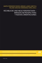 Marta Fernandez Bueno, Marta Fernández Bueno, Miriam Llamas Ubieto, Paloma Sánchez Hernández, Paloma Sanchez-Hernandez - Rückblicke und neue Perspektiven - Miradas retrospectivas y nuevas orientaciones