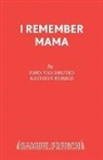 John Van Druten, Druten John van, Joe Van Druten, John Van Druten - I Remember Mama