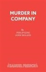 John Boland, Philip King, Philip Boland King - Murder in Company