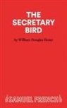 William Douglas-Home, William Douglas Home - The Secretary Bird - A Comedy