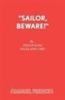 Falkland Cary, Philip King, Philip Cary King - Sailor Beware