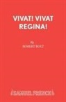 Robert Bolt, Bolt Robert - Vivat! Vivat Regina!