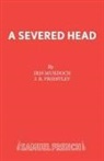 Iris Murdoch, Priestley, J. B. Priestley - A Severed Head