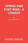 Bill Naughton, Naughton Bill - Spring and Port Wine