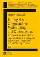 Morten Sandland - Joining New Congregations - Motives, Ways and Consequences