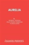 Jean Pierre Ferriere, Tudor Gates, Robert Thomas, Tudor Gates - Aurelia