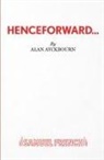 Alan Ayckbourn - Henceforward