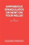 Paul Doust, Stella Gibbons - Amphibious Spangulatos or Newt on Your Nellie! - A Farce