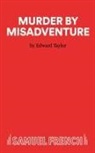 Edward Taylor, Taylor Edward - Murder by Misadventure