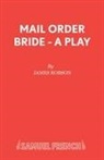 James Robson, James Associate of Ch Robson, Robson James - Mail Order Bride