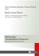 Agnieszka Chamera-Nowak, Jacek Soszy¿ski, Jacek Soszynski - Book versus Power