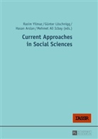 Hasan Arslan, Mehmet Ali Icbay, Günter Löschnigg, Günther Löschnigg, Rasim Yilmaz - Current Approaches in Social Sciences