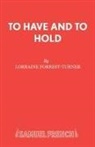Lorraine Forrest-Turner - To Have and to Hold