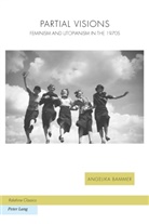 Angelika Bammer, Raffaella Baccolini, Joachim Fischer, Michael Griffin, Tom Moylan - Partial Visions