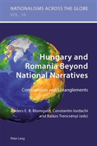 Anders Blomqvist, Anders E. B. Blomqvist, Constantin Iordachi, Balazs Trencsenyi, Balázs Trencsényi - Hungary and Romania Beyond National Narratives