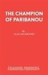 Alan Ayckbourn - The Champion of Paribanou