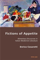 Enrico Cesaretti - Fictions of Appetite