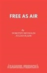 Dorothy Reynolds, Reynolds Dorothy, Julian Slade, Slade Julian - Free as Air: Libretto