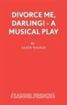 Sandy Wilson, Wilson Sandy - Divorce Me, Darling!