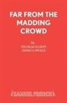 Thomas Hardy, Jessica Swale - Far from the Madding Crowd