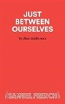 Alan Ayckbourn - Just Between Ourselves - A Play