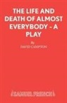 David Campton - The Life and Death of Almost Everybody - A Play