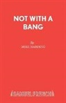Mike Harding, Harding Mike - Not with a Bang