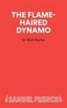 Mick Martin - The Flame-Haired Dynamo