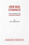 Alan Bennett - Her Big Chance - A Monologue from Talking Heads