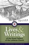 Concordia Publishing House, Concordia Publishing House (COR), Timothy Schmeling, Robert Kolb, Timothy Schmeling - Lives and Writings of the Great Fathers of the Lutheran Church