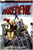 Jack Kirby, Stan Lee, Lee Stan, Dennis O'Neil, John Romita, Wallace Wood... - Daredevil Epic Collection: The Man Without Fear