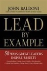 John Baldoni - Lead by Example