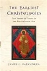 James L Papandrea, James L. Papandrea - The Earliest Christologies