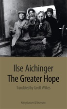 Ilse Aichinger, Gail Wiltshire - The Greater Hope