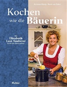 Andrea König, Andreas König, Elisabeth Lust-Sauberer, Rene van Bakel, René van Bakel - Kochen wie die Bäuerin