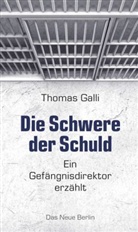 Thomas Galli - Die Schwere der Schuld