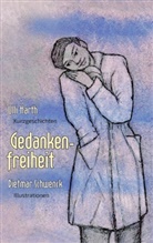 Ull Harth, Ulli Harth, Dietmar Schwenck - Gedankenfreiheit