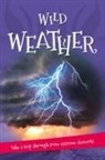 Editors of Kingfisher, Anita Ganeri, Kingfisher Books, Kingfisher Books - It's All About... Wild Weather