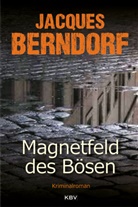 Jacques Berndorf - Magnetfeld des Bösen