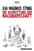 Kai M. Sting, Kai Magnus Sting - Die Ausrottung der Nachbarschaft