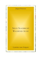 Jürgen Petersen - Neue Nachricht wachend Auge
