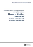 Katarzyna Jazdzewska, Mieczyslaw Mejor, Anna Zajchowska - Glossae - Scholia - Commentarii