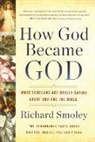 Richard Smoley, Richard (Richard Smoley) Smoley, Richard M Smoley, Richard M. Smoley - How God Became God
