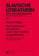 Diana Hitzke - Nomadisches Schreiben nach dem Zerfall Jugoslawiens