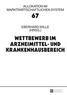 Eberhard Wille - Wettbewerb im Arzneimittel- und Krankenhausbereich