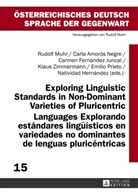Carla Amorós Negre, Carmen Fernández Juncal, Rudolf Muhr - Exploring Linguistic Standards in Non-Dominant Varieties of Pluricentric Languages- Explorando estándares lingüísticos en variedades no dominantes de lenguas pluricéntricas